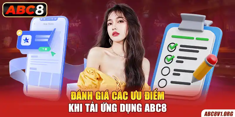 Đánh giá các ưu điểm khi tải ứng dụng ABC8