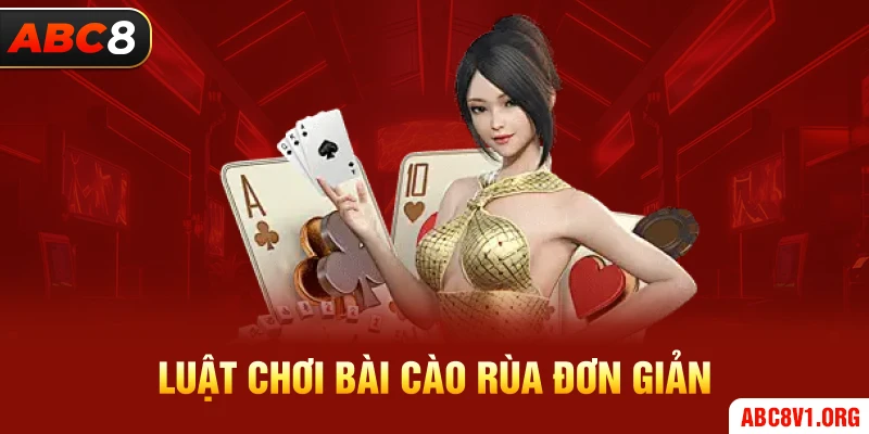 Luật chơi bài cào rùa đơn giản